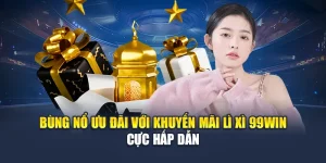 Bùng Nổ Ưu Đãi Với Khuyến Mãi Lì Xì 99win Cực Hấp Dẫn