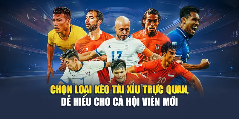 Chọn loại kèo Tài xỉu trực quan, dễ hiểu cho cả hội viên mới