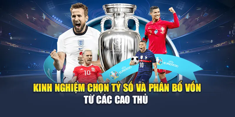 Kinh nghiệm chọn tỷ số và phân bổ vốn từ các cao thủ