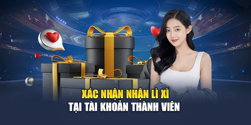Xác nhận nhận lì xì tại tài khoản thành viên